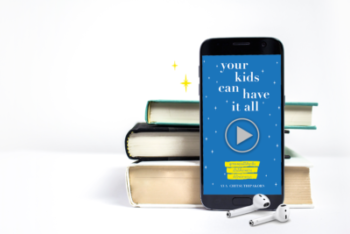 your kids can have it all audiobook